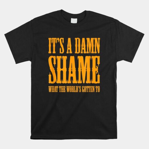 Oliver Anthony It's A Damn Shame What The Worlds Gotten To Shirt