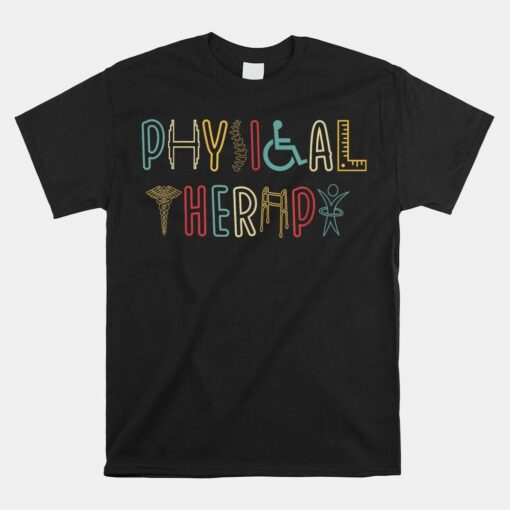 Physical Therapy Funny Physical Therapist Shirt