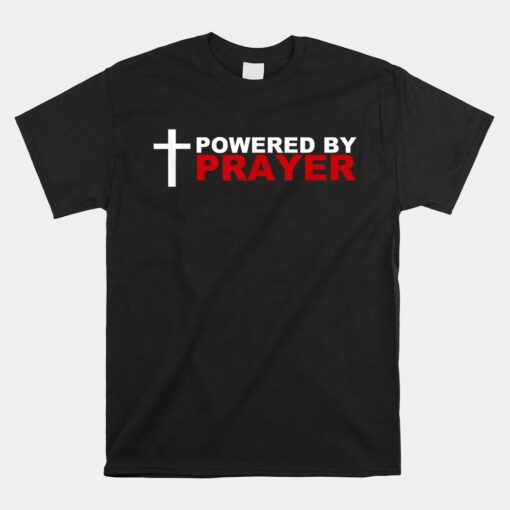 Powered By Prayer Novelty Christian Shirt Top