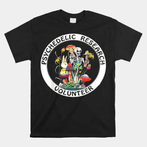 Psychedelic Research Volunteer Skeleton Rabbit Mushroom Shirt