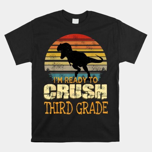 Ready To Crush Third 3rd Grade Dinosaur Back To School Shirt