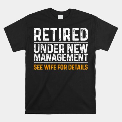 Retirement Party Dad Humor Shirt