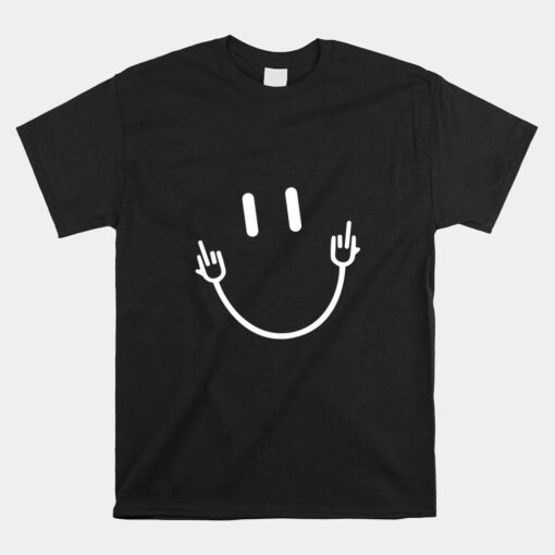 Smile Face Middle Finger Funny Sarcasm Meme Quote Shirt