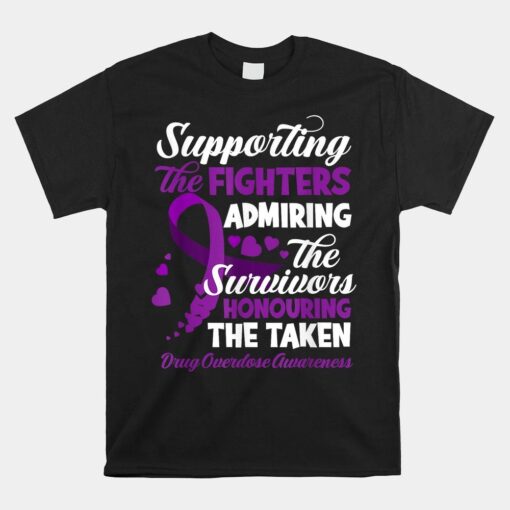 Support Fighters Honouring Taken Drug Overdose Awareness Shirt