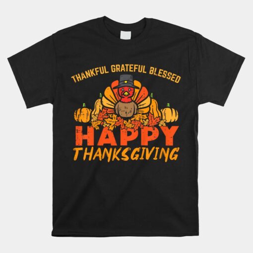 Thankful Grateful Blessed Happy Thanksgiving Turkey Shirt