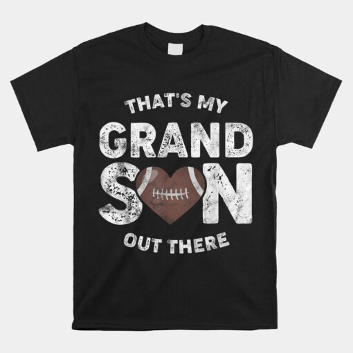 That's My Grandson Out There Football Shirt