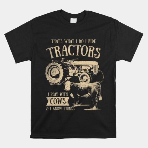 Thats What I Do I Ride Tractors Shirt