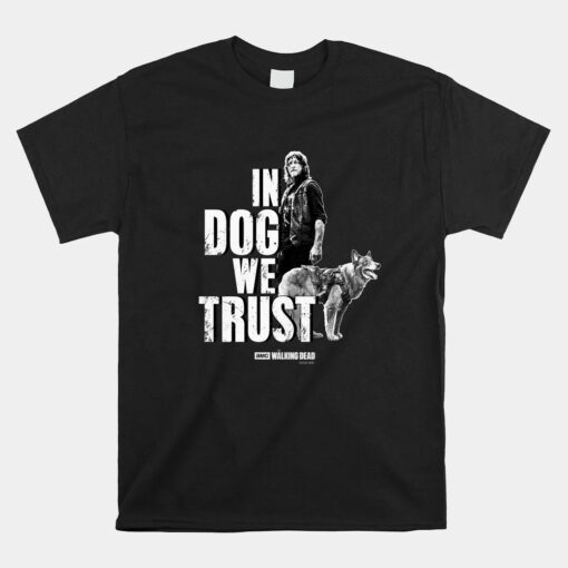 The Walking Dead Daryl Dixon In Dog We Trust Shirt