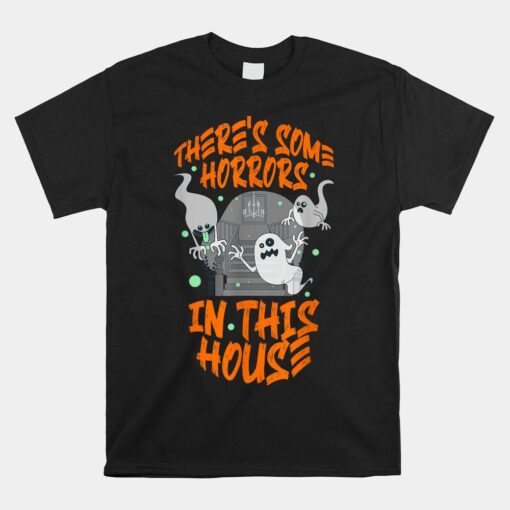 There's Some Horrors In This House Halloween Shirt