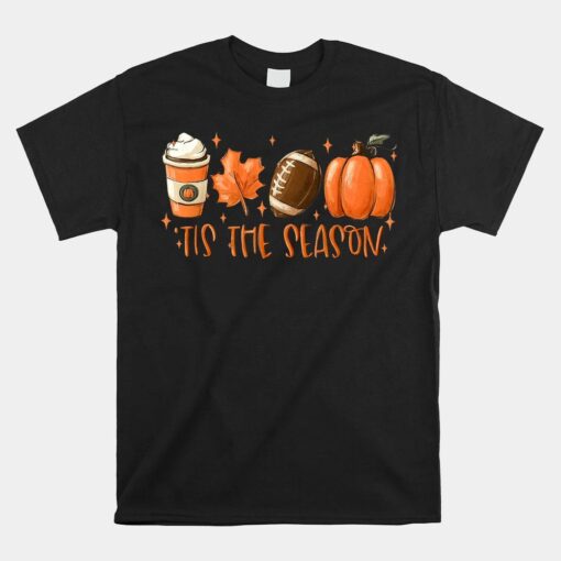 Tis The Season Football Coffee Latte Leaves Hello Pumpkin Shirt