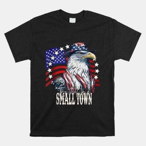 Try That In My Town Eagle American Flag Shirt