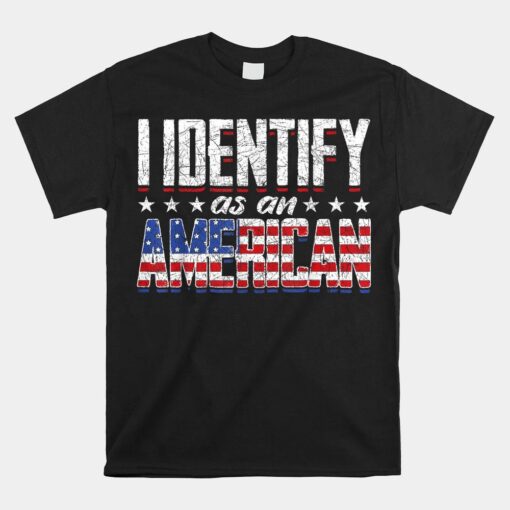 Us Flag United States I Identify As An American Shirt