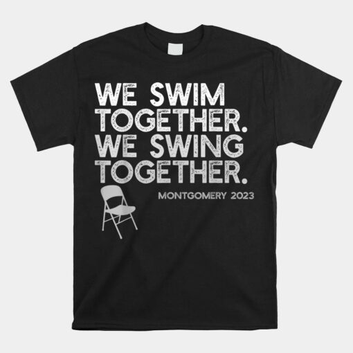 We Swim Together We Swing Together Chair Alabama Sarcastic Shirt