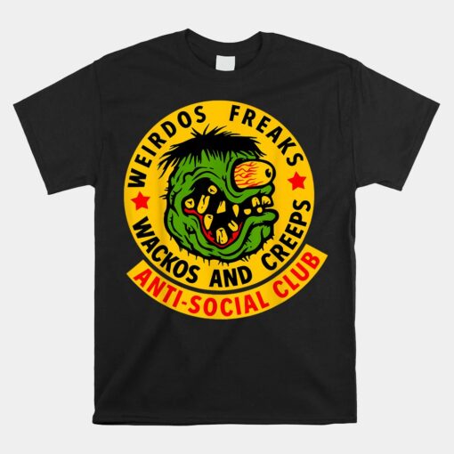 Weirdos Freaks Wackos And Creeps Shirt