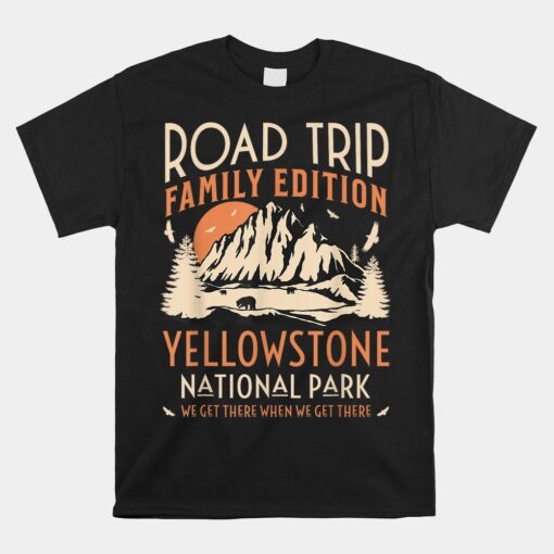 Yellowstone Us National Park Family Road Trip Vacation Shirt