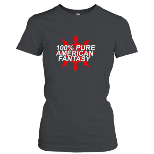 100% pure American fantasy shirt T-Shirt Hoodie