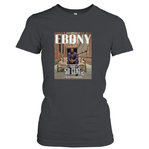 50 Cent 50 Years Of Hip-Hop Ebony Magazine Fall 2023 Special Edition  T-Shirt Hoodie