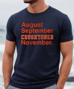 August September Crushtober November Shirt