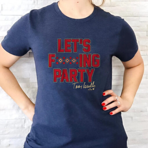 Torey Lovullo Let's Party T-Shirts