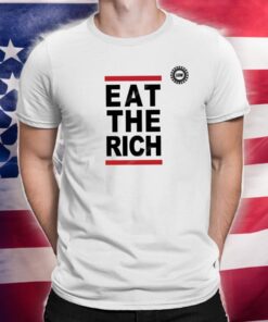 UAW President Eat The Rich T-Shirts