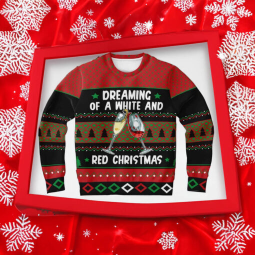 Wine Dreaming Of A White And Red Christmas Ugly Sweater