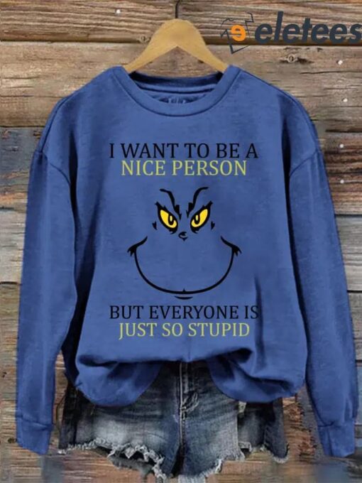 Women's Christmas I Want To Be A Nice Person Fun Print Crew Neck Sweatshirt