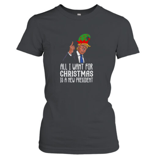 All I Want For Christmas Is A New President shirt T-Shirt Hoodie