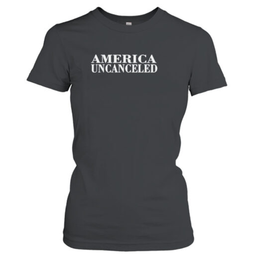 america uncanceled shirt T-Shirt Hoodie