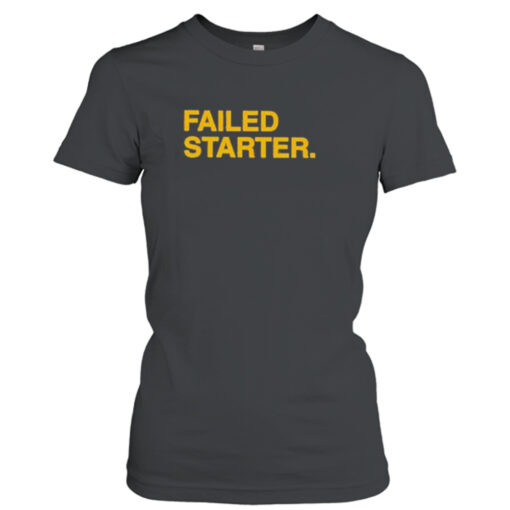 Andrew Chafin Failed Starter T-Shirt Hoodies