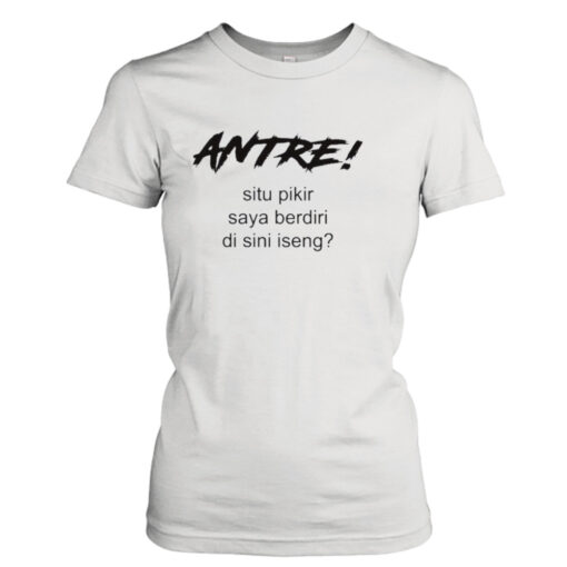 Antre situ pikir saya  T-Shirt Hoodies