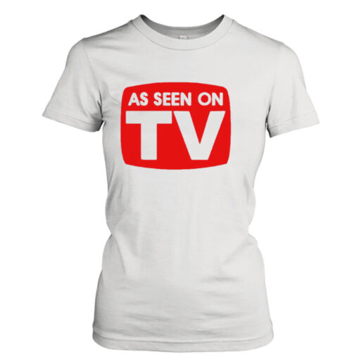 As seen on TV shirt T-Shirt Hoodie