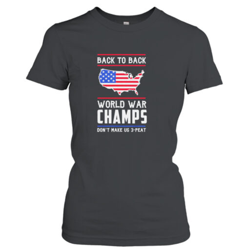 Back-To-Back World War Champs American  T-Shirt Hoodies