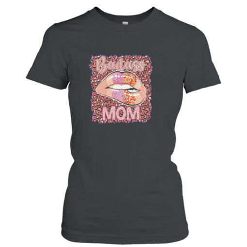 Badass Mom lips  T-Shirt Hoodies
