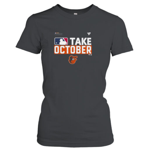 Baltimore Orioles Take October 2023 Postseason shirt T-Shirt Hoodie