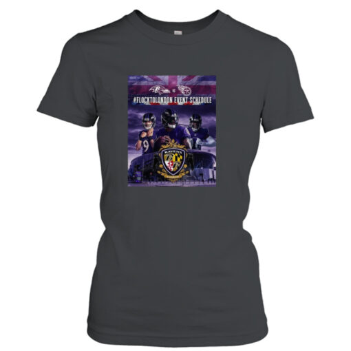 Baltimore Ravens Vs Tennessee Titans Flock To London Event Schedule 2023 T- T-Shirt Hoodie