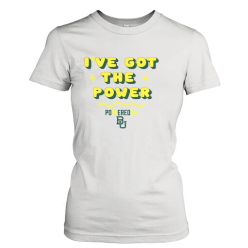 Baylor Bears Gameday PoweredBy Got the Power  T-Shirt Hoodies