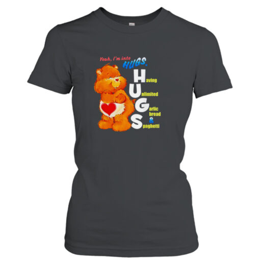 Bear yeah I’m into hugs shirt T-Shirt Hoodie