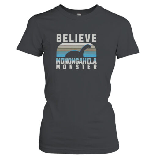 Believe monongahela monster shirt T-Shirt Hoodie