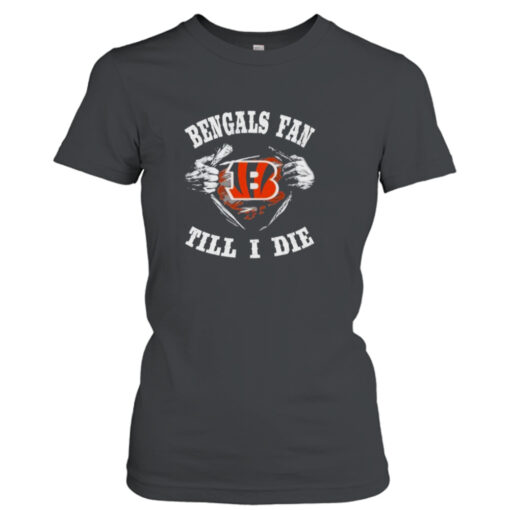 Blood Inside Me Cincinnati Bengals Fan Till I Die  T-Shirt Hoodie