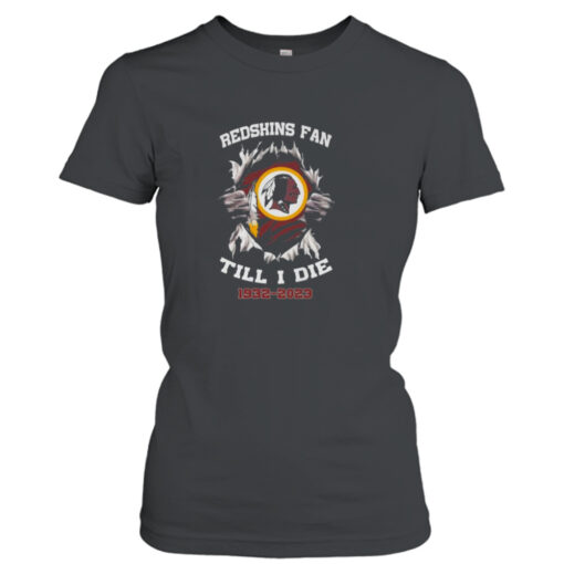 Blood Inside Me Washington Redskins Fan Till I Die 1932-2023 shirt T-Shirt Hoodie