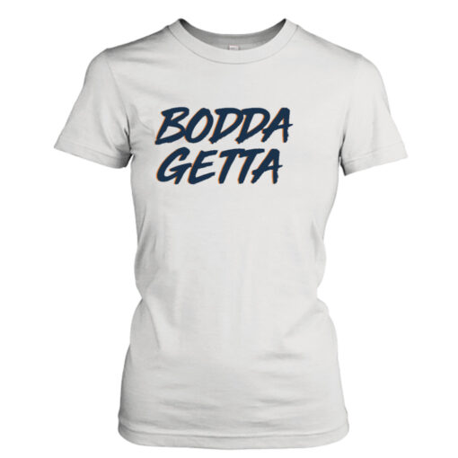 Bodda Getta Auburn shirt T-Shirt Hoodie