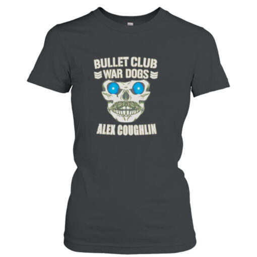 Bullet Club War dogs Alex Coughlin shirt T-Shirt Hoodie