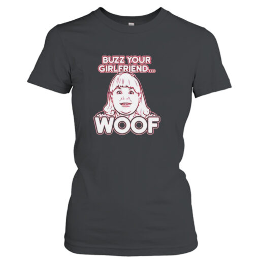 Buzz your girlfriend woof home alone shirt T-Shirt Hoodie