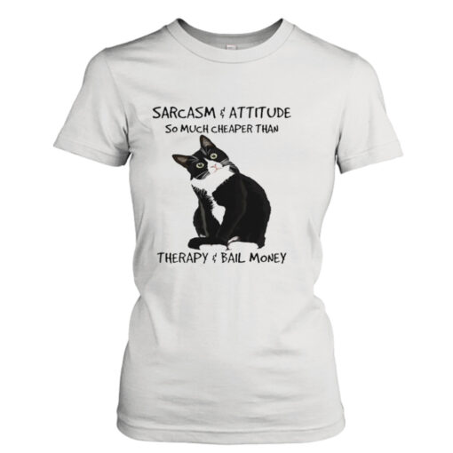 Cat sarcasm and attitude so much cheaper shirt T-Shirt Hoodie