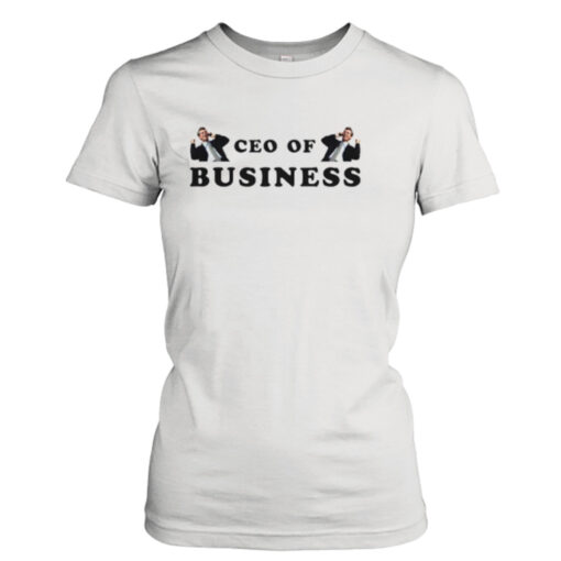 CEO of Business shirt T-Shirt Hoodie