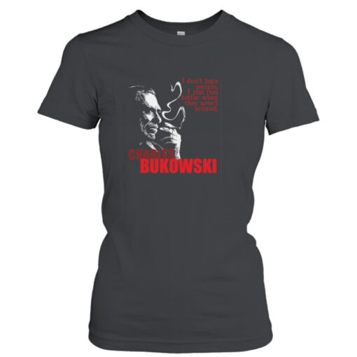 Charles Bukowski T- T-Shirt Hoodie