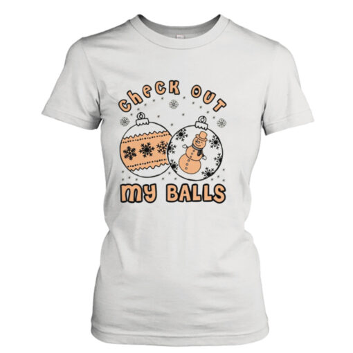 Check Out My Balls Christmas Joke shirt T-Shirt Hoodie