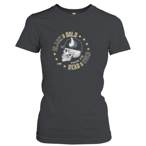 Colorado Black and Gold Until I’m Dead and Cold T- T-Shirt Hoodie