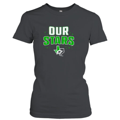 Dallas Stars our stars  T-Shirt Hoodies