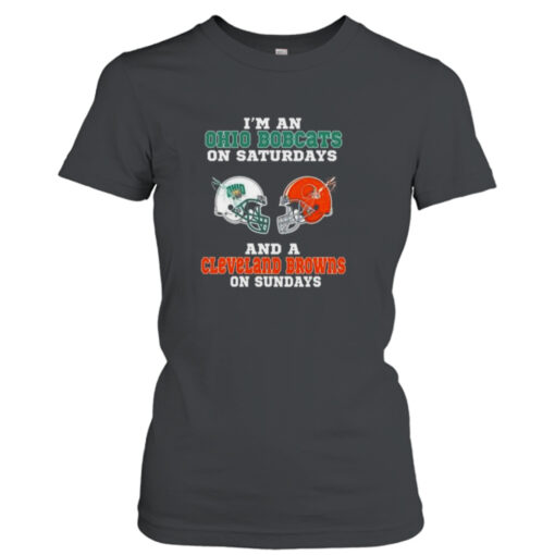 I’m An Ohio Bobcats On Saturdays And A Cleveland Browns On Sundays 2023 shirt T-Shirt Hoodie